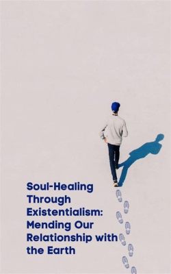  Nurture Your Soul: A Journey Through Existentialism and Morality